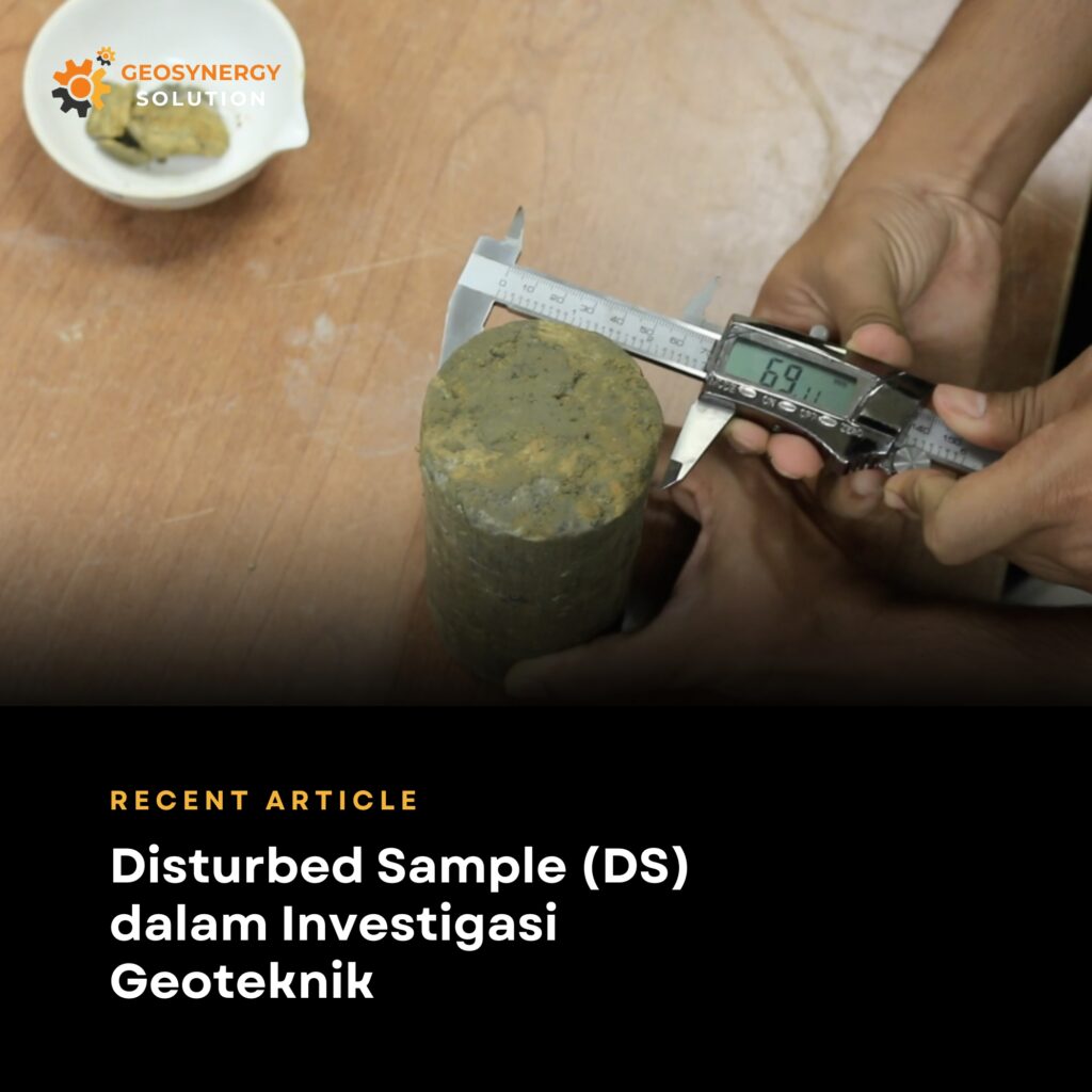 Disturbed Sample tanah hasil bor untuk analisis geoteknik