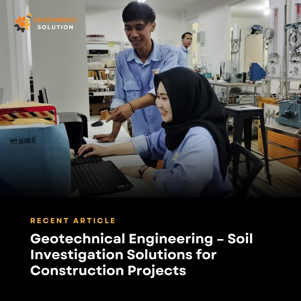 Geotechnical engineering soil investigation for construction projects in Indonesia