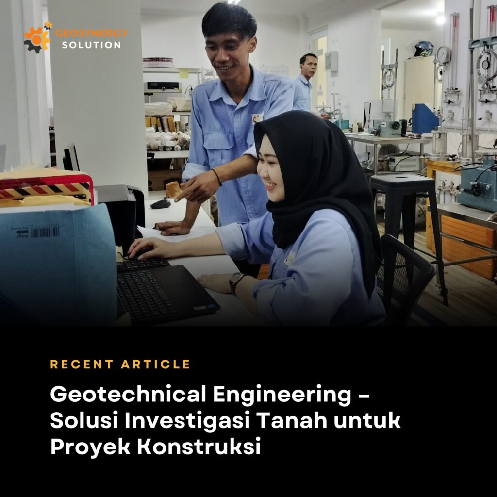 Peralatan Geotechnical Engineering untuk investigasi tanah di Indonesia