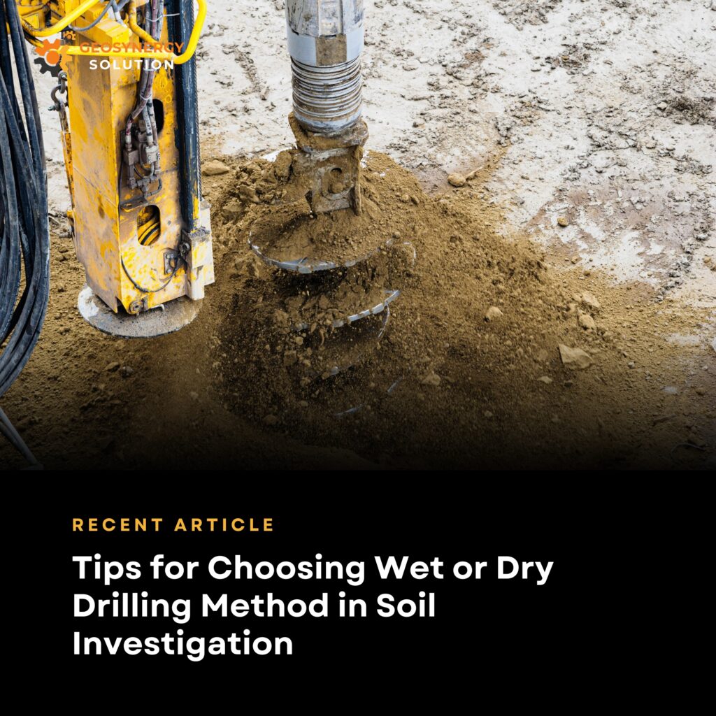 Wet drilling vs dry drilling methods in soil investigation