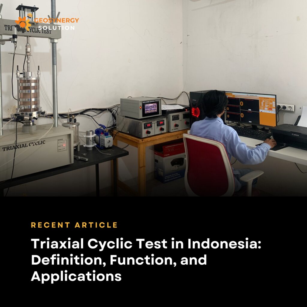 Triaxial Cyclic Test in Indonesia for dynamic soil analysis