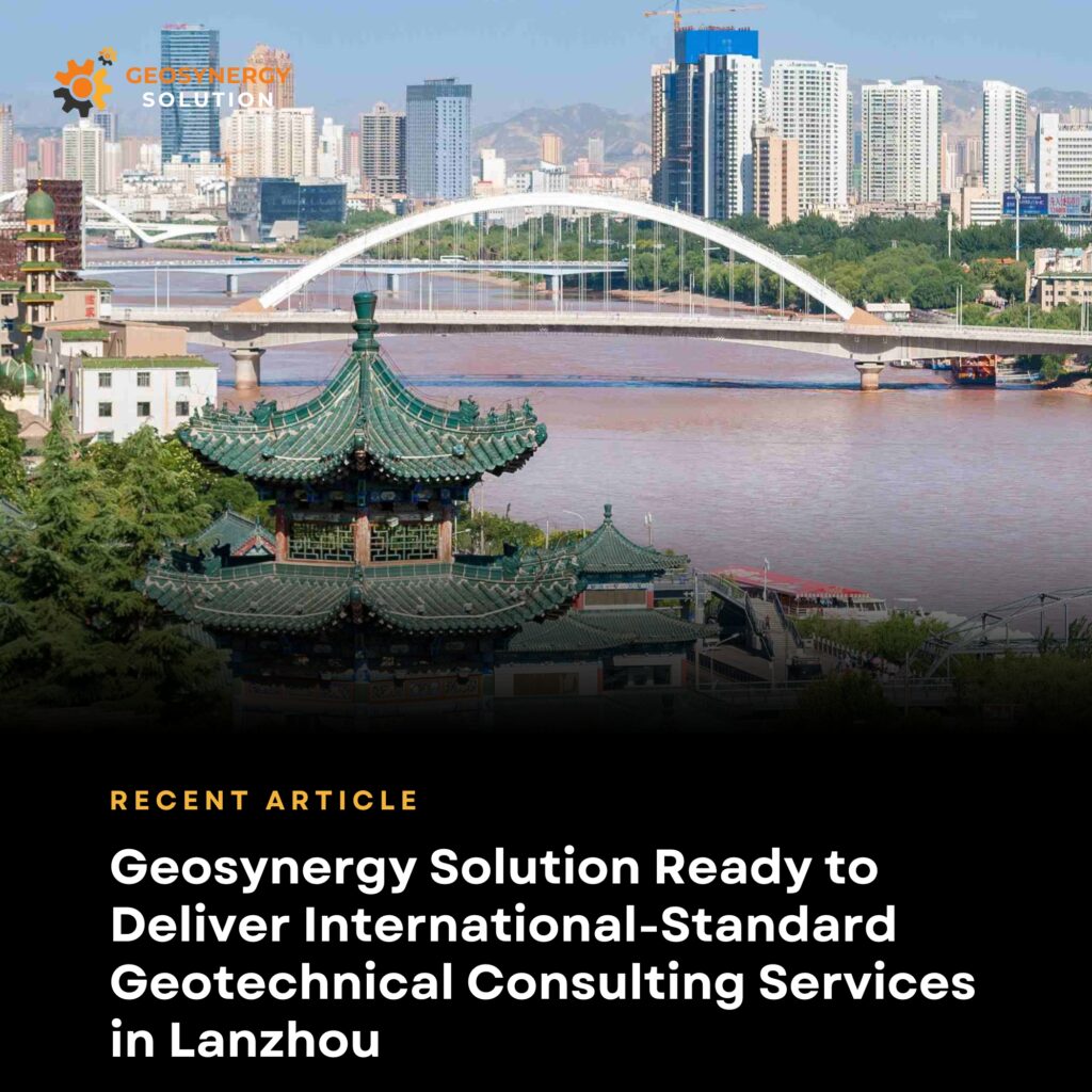 Geotechnical consulting services supporting infrastructure project in Lanzhou